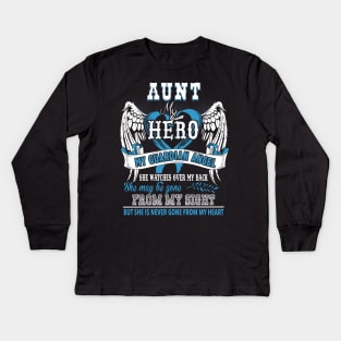 Aunt my hero my guardian angel-she may be gone but she is never gone from my heart Kids Long Sleeve T-Shirt